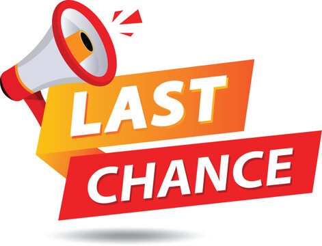 vector illustration last chance advertising sign with megaphone