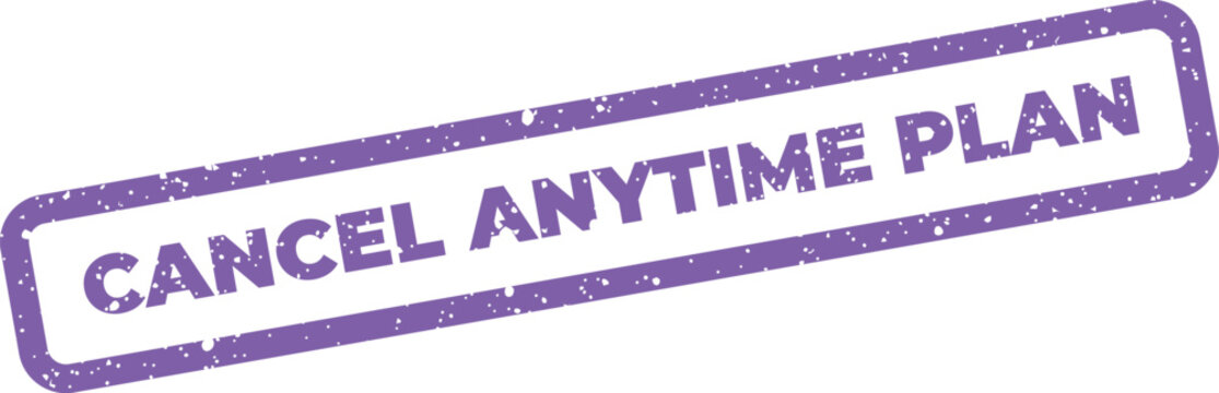 Textured rectangular stamp signifying the flexibility to cancel a subscription plan whenever desired