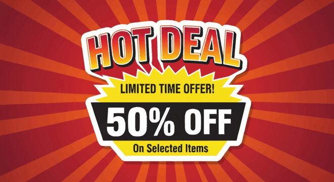 Hot Deal 50 Off Limited Time Offer on Selected Items Promotion.