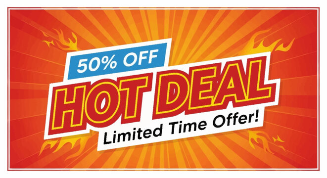 Hot Deal 50 Off Limited Time Offer Promotion.
