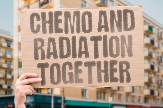 "Chemo And Radiation Together" Combining chemotherapy with radiation therapy often produces stronger anti-cancer effects than either alone. CANCER. CHEMO. RADIATION. COMBINED. TREATMENT.