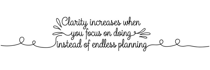Fototapeta premium Hand lettering quote promoting focus on doing on white background, none editable stroke