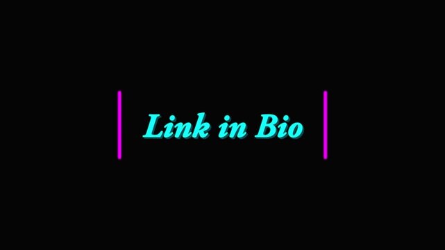 Animated text - link in bio in teal neon profile social internet online website