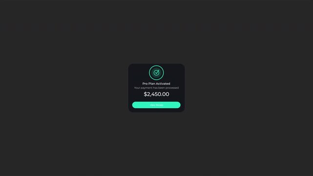 Payment success UI animation for subscription activated and billing confirmation. Fintech SaaS interface for checkout success, onboarding, and transaction completion. Dark mode, loop, alpha channel.