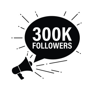 300K Followers Megaphone Announcement, Social Media Success Vector Graphic, Digital Marketing Celebration Icon Set