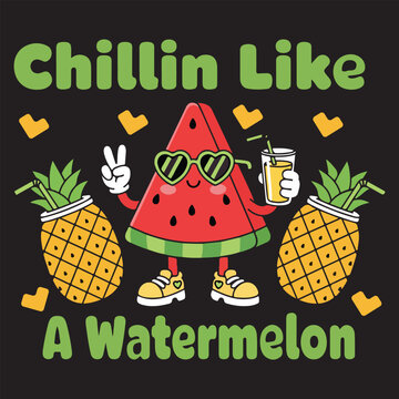Chillin Like A Watermelon Design