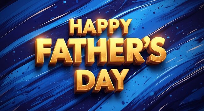 Title happy father's day a golden text celebration on a dynamic blue background description a vibrant image displaying 'happy father's day' in