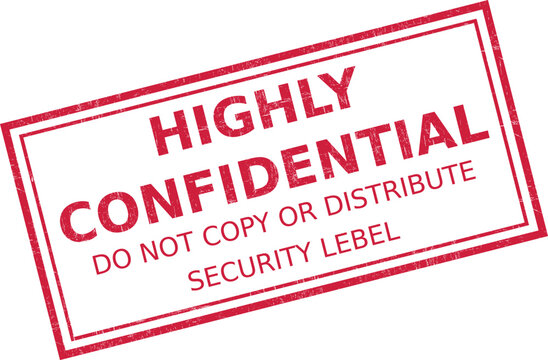 Highly confidential security label stamp with red text on white background for sensitive documents  warning of secrecy and restricted access