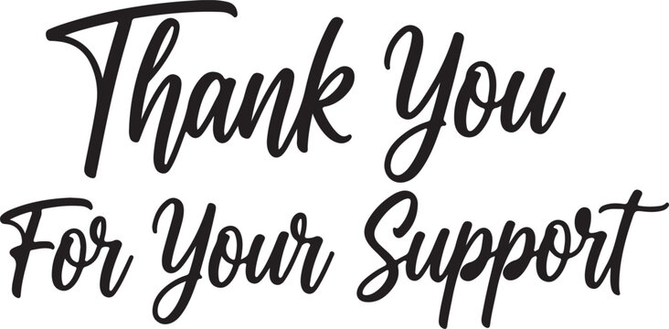 Black Script Thank You For Your Support Typography Vector