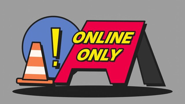 Digital access alert 'Online Only' graphic featuring a red sign, blue exclamation, and orange cone for exclusive virtual content