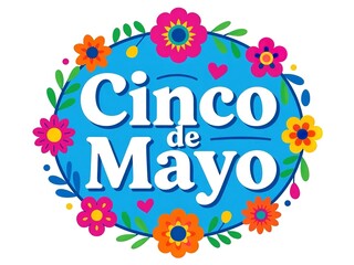 Obraz premium Vibrant Cinco de Mayo celebration logo with colorful flowers and festive text, capturing the essence of Mexican culture and holiday spirit in a joyful and lively design.