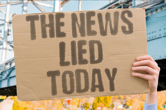 "The News Lied Today" Factual inaccuracies in news reporting erode public trust in media institutions over time and at scale. MEDIA. NEWS. LIE. TRUST. FACT.