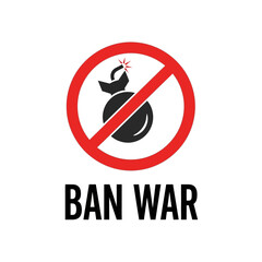 Obraz premium Stop War Symbol with Bomb and Ban Sign, Text BAN WAR