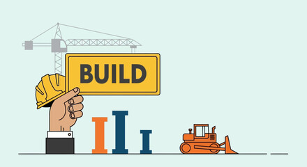 Fototapeta premium Construction concept: Hand holding 'BUILD' sign with crane, bulldozer, and bar chart.