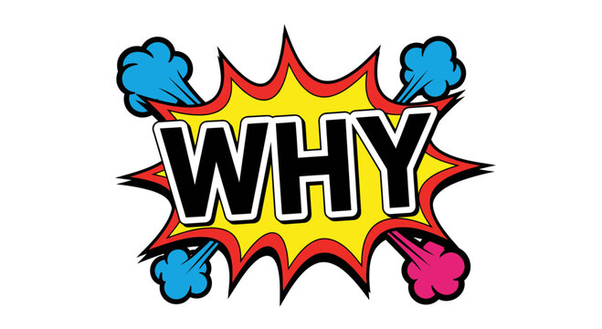 Comic Book "WHY" Word Burst with Smoke Effects - Question and Doubt Concept