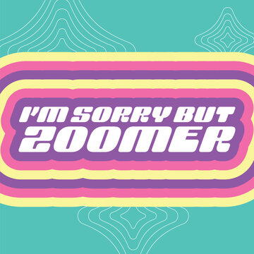 White Futuristic Y2K Style Typography of 'I'm Sorry But Zoomer' with Bold Outline in Fancy Colors on Blue Glitter Background, 2000s Zoomer (Generation Z) Identity Art Sign