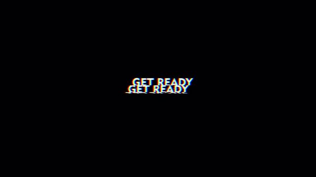 Glitch "Get Ready" text animation with digital distortion and scanlines. Alpha channel overlay ideal for gaming intros, streams and VFX.