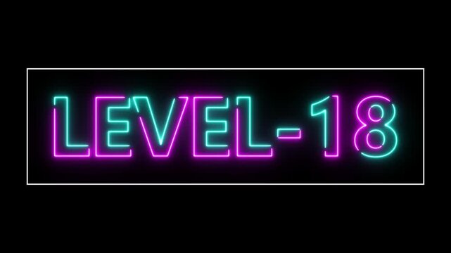 Abstract neon level 18 number 4k animation. Level 18 neon text. Neon level up sign. motion graphic perfect for social media content. black background 4k animation.