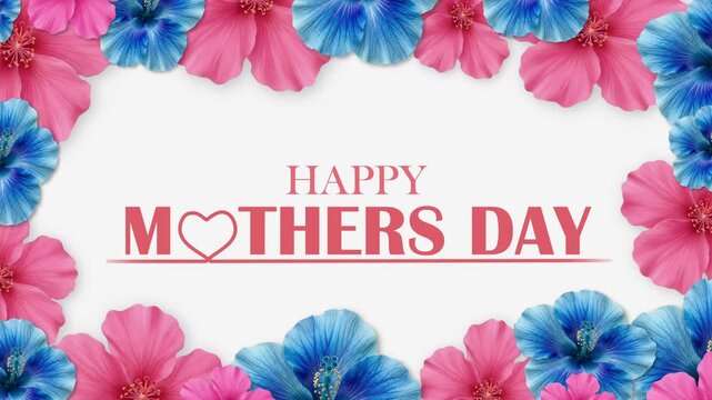Elegant animation of Happy Mothers Day text surrounded by a colourful floral frame of pink and blue flowers on a soft background. Ideal for greeting cards, social media posts, promotions.