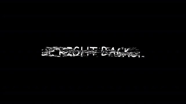 Glitch text animation Be Right Back with RGB digital distortion and glitch effect Perfect for streaming break screen gaming broadcast cyberpunk visuals technology video black background HD animation