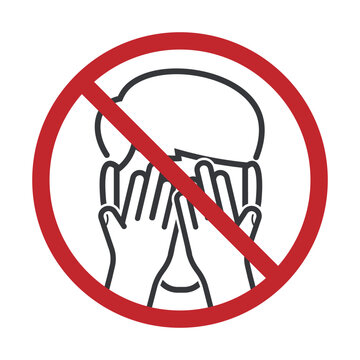 Isolated prohibition sign showing hands covering face indicating no touching face, promoting hygiene and encouraging confidence without shame in social situations
