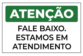placa aviso atenção fale baixo estamos em atendimento © diogolhh