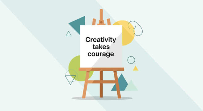 Motivational easel artwork inspiring creative risk taking and courageous artistic expression