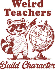 Weird Teachers Build Character SVG, Raccoon Teacher SVG,  Raccoon Weird Teachers Build Character SVG © Pauline
