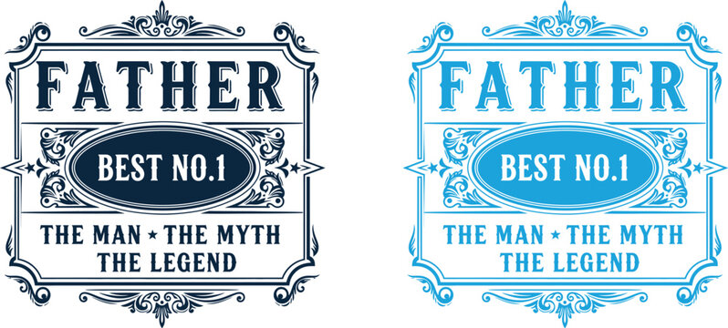 Celebrate fathers day 'best no 1 father' vintage style graphic designs for dad the man the myth the legend