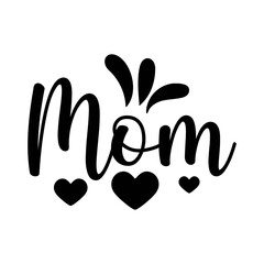 Fototapeta premium Mom typography clip art design on plain white transparent isolated background for sign, card, shirt, hoodie, sweatshirt, apparel, tag, mug, icon, poster or badge