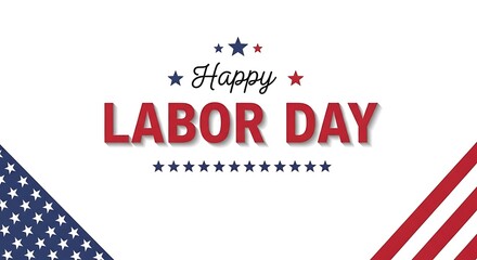 Obraz premium Labor Day greeting card with American flag elements, patriotic holiday background with stars and stripes, red white and blue celebratory banner