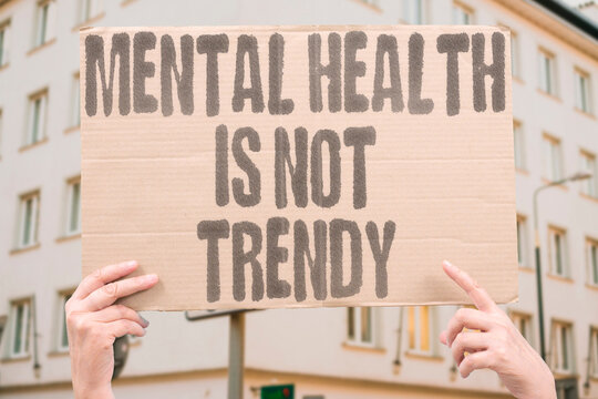 "Mental Health Is Not Trendy" Labeling mental health as a trend trivializes the clinical reality of anxiety, depression, and trauma for millions. MENTAL. HEALTH. STIGMA. TREAT. REAL.