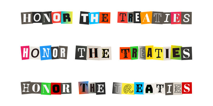 Honor the Treaties Indigenous Rights Activism Ransom Note Style Collage Typography
