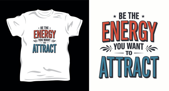 Be the energy you want to attract motivational typography tshirt design with vintage colors and stars.