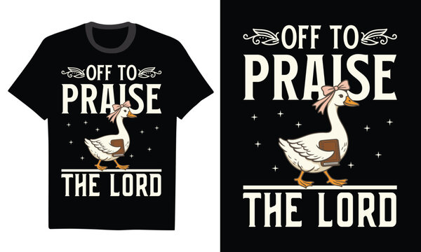 Off To Praise The Lord - Off to Praise the Lord Comfort Colors T-Shirt, Bible Verse Christian Tee, Faith Goose Shirt, Trendy Church Shirt, Christianity Graphic Tee