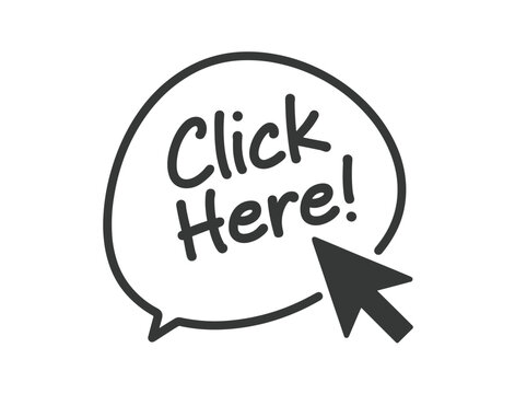 Click Here Speech Bubble with Cursor Arrow Keywords: click, here, button, cursor, arrow, pointer