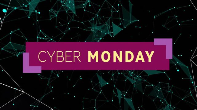 Animation of cyber monday text over connections on black background