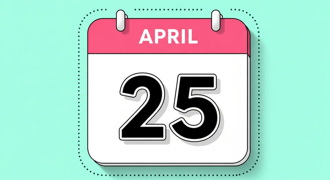 This digital illustration features a calendar page with the date April 25 prominently displayed on a light green background. The calendar page is designed with a pink header and white body, showc