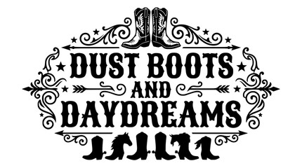 Fototapeta premium Dust boots and daydreams western vector graphic design