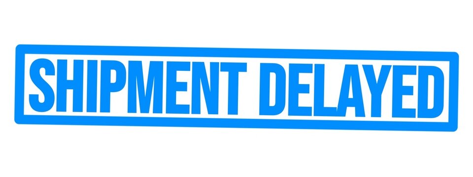 Shipment Delayed Stamp for Delivery Status and Logistics Update