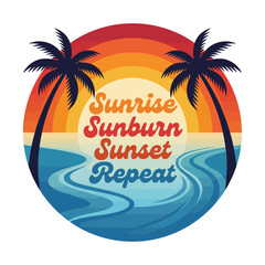 Fototapeta premium Sunrise Sunburn Sunset Repeat Tropical Beach Typography with Palm Trees Retro Illustration