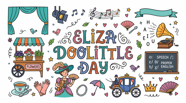 Eliza Doolittle Day: Pygmalion Musical & Theatre Elements