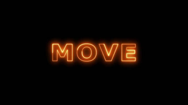 Orange neon word move glowing on black background.