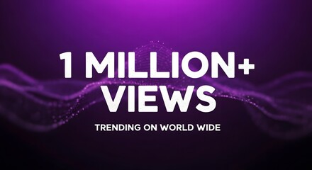 Fototapeta premium Celebrating a milestone over 1 million views and trending globally on world wide platforms