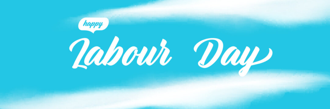 Happy Labour Day lettering on blue sky background. Wide panorama banner with white clouds and elegant script Labor Day typography. Modern header for 1 may international workers day and Mayday