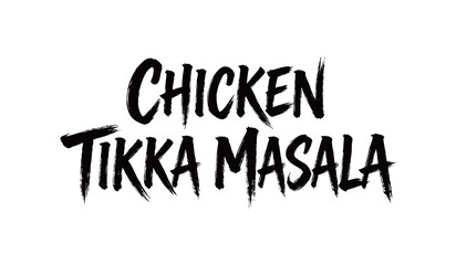Fototapeta premium CHICKEN TIKKA MASALA Handwriting