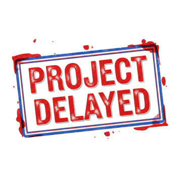Project delay notice with bold red stamp text isolated on transparent background
