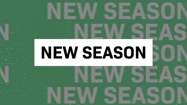 Animation of new season text in repetition on grey background