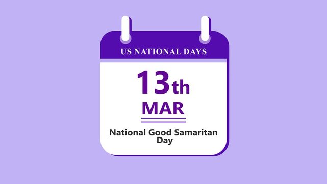 Community support calendar interface showing 13th March National Good Samaritan Day with clean minimal date layout and social theme on purple background 4k visuals