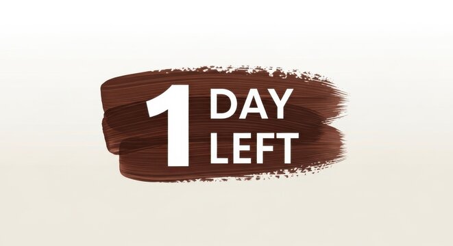 Countdown to deadline with one day left on brown brush stroke